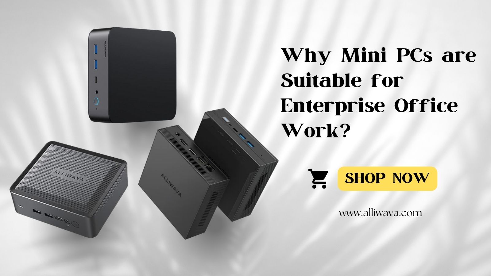Why-MiniPCs-are-Suitable-for-Enterprise-Office-Work Alliwava Official Site | Mini PC | Laptops | Graphics Docking Station